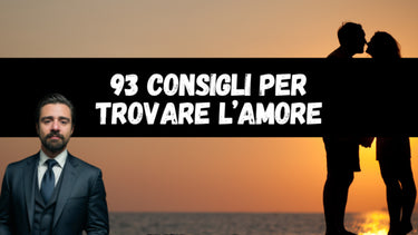 93 Consigli Per Trovare L'amore